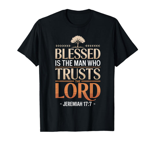 Blessed is The Man Who Trusts Lord Bible Verse Jesus T-Shirt