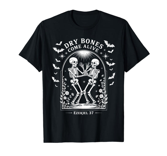 Dancing Skeleton Dry Bones Come Alive Christian Halloween T-Shirt