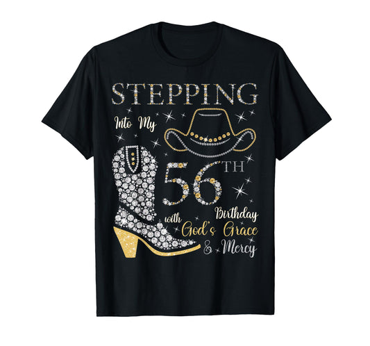 Stepping Into My 56th Birthday With God's Grace and Mercy T-Shirt