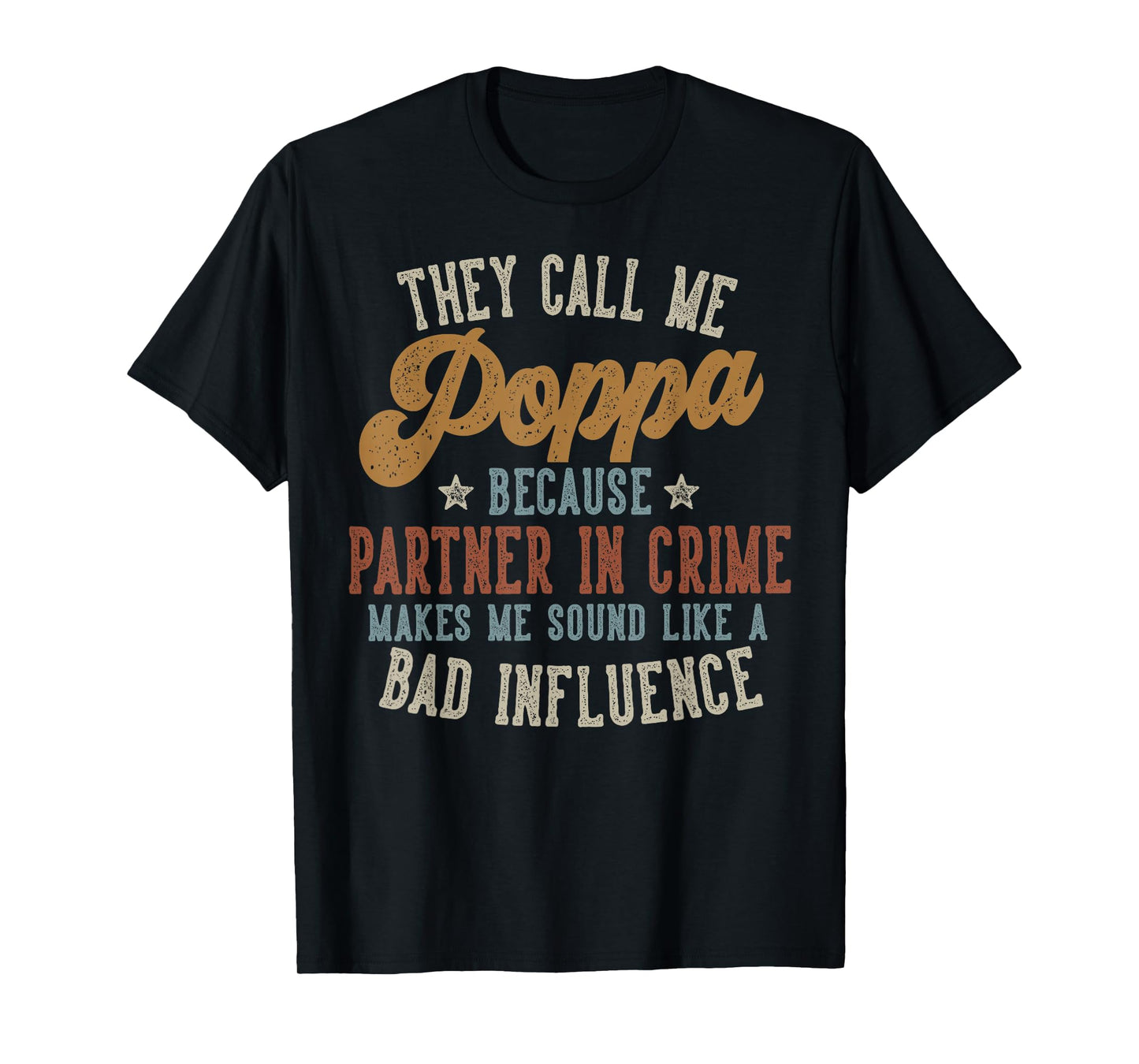 They Call Me Poppa Funny Father's Day Poppa T-Shirt