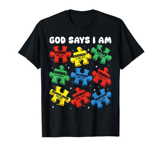 Christian Autism Awareness God Says I Am Women Men T-Shirt