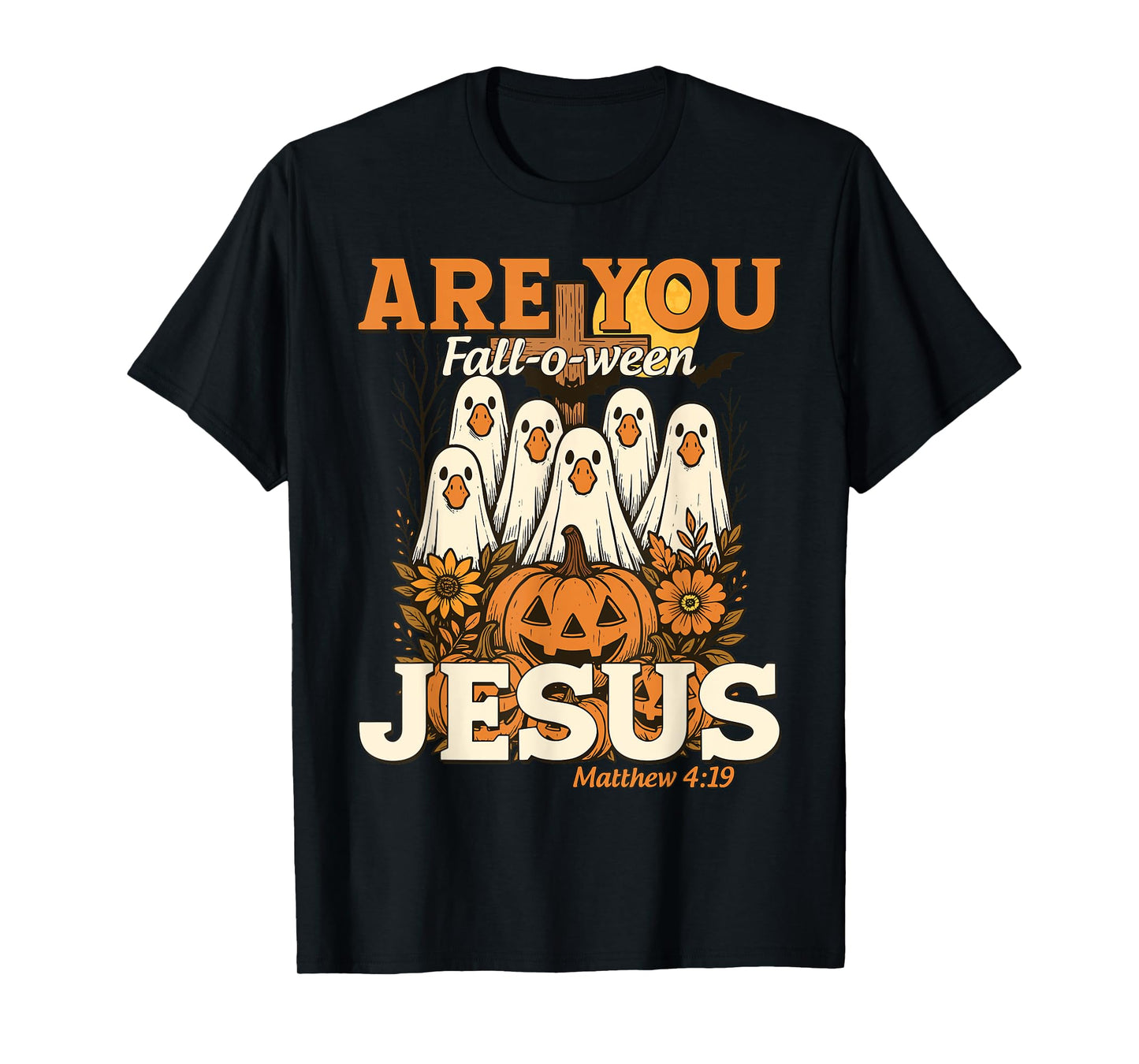 are You Fall-O-Ween Jesus Christian Halloween Pumpkins Goose T-Shirt