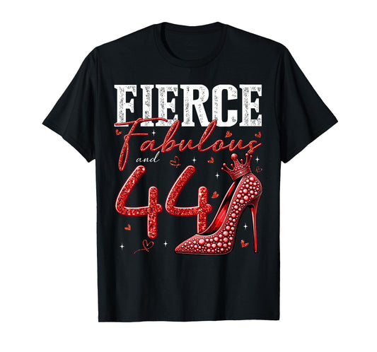 44th Birthday Fierce Fabulous and 44 Year Old Gifts Heels T-Shirt