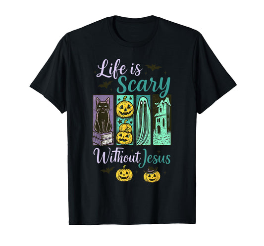 Life is Scary Without Jesus Christian Halloween Retro Faith T-Shirt