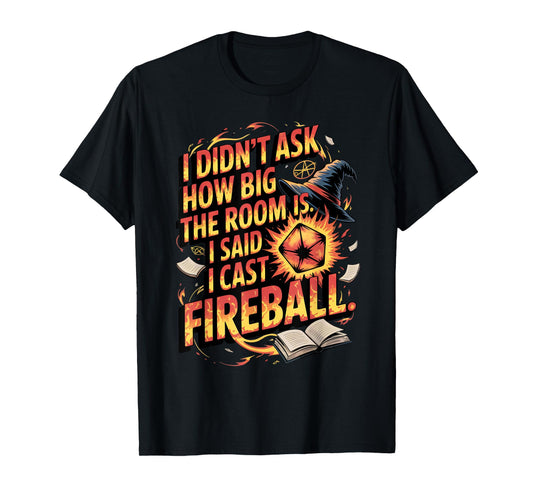 Funny RPG I Cast Fireball Quote with Wizard Hat and Dice T-Shirt