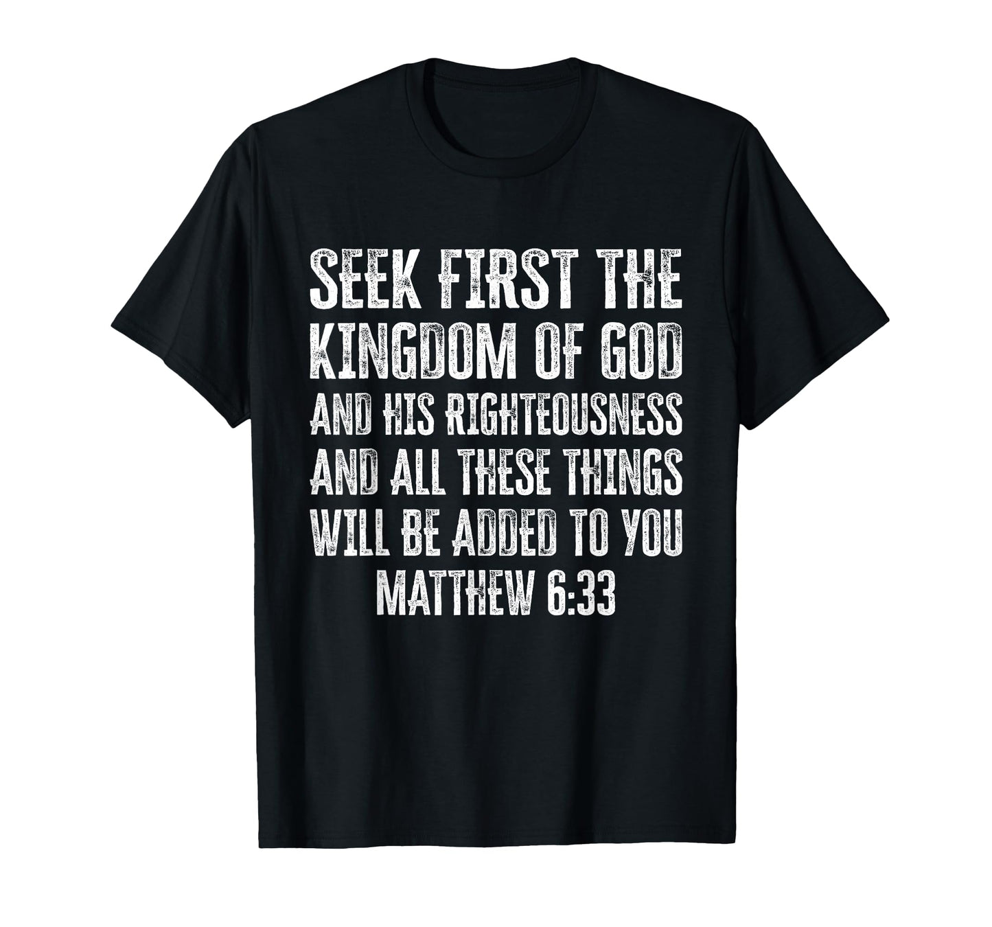 Bible Verse Seek First The Kingdom of GOD Christian T-Shirt