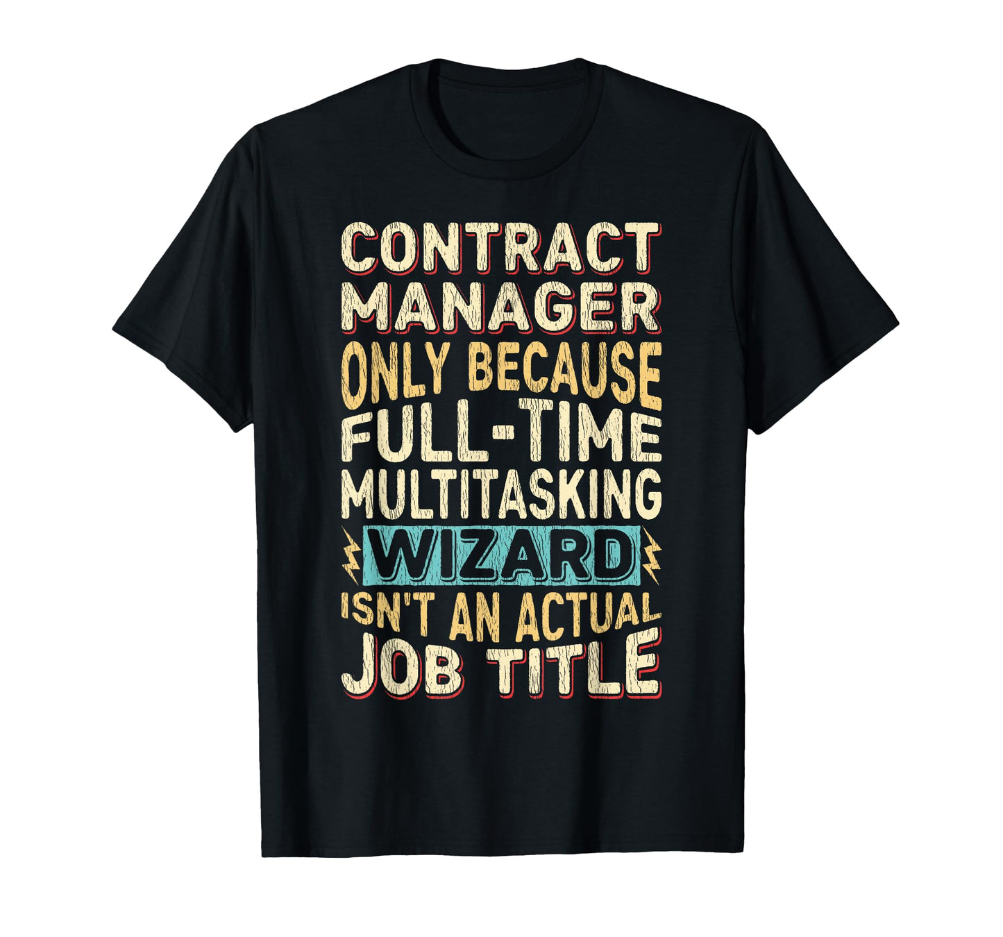 Wizard Job Title Quote Funny Contract Manager T-Shirt