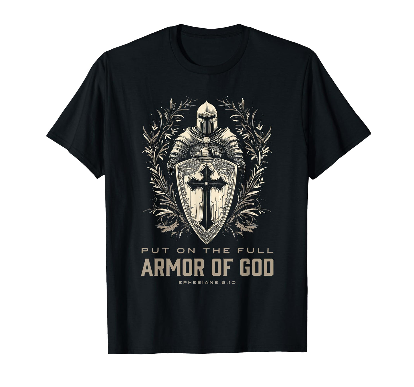 Armor of God Ephesians 6:10 T-Shirt