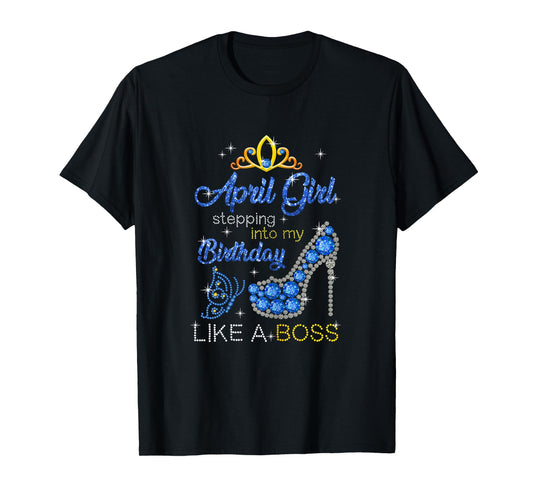 April Girl Stepping Into My Birthday Gift for Aries Womens T-Shirt