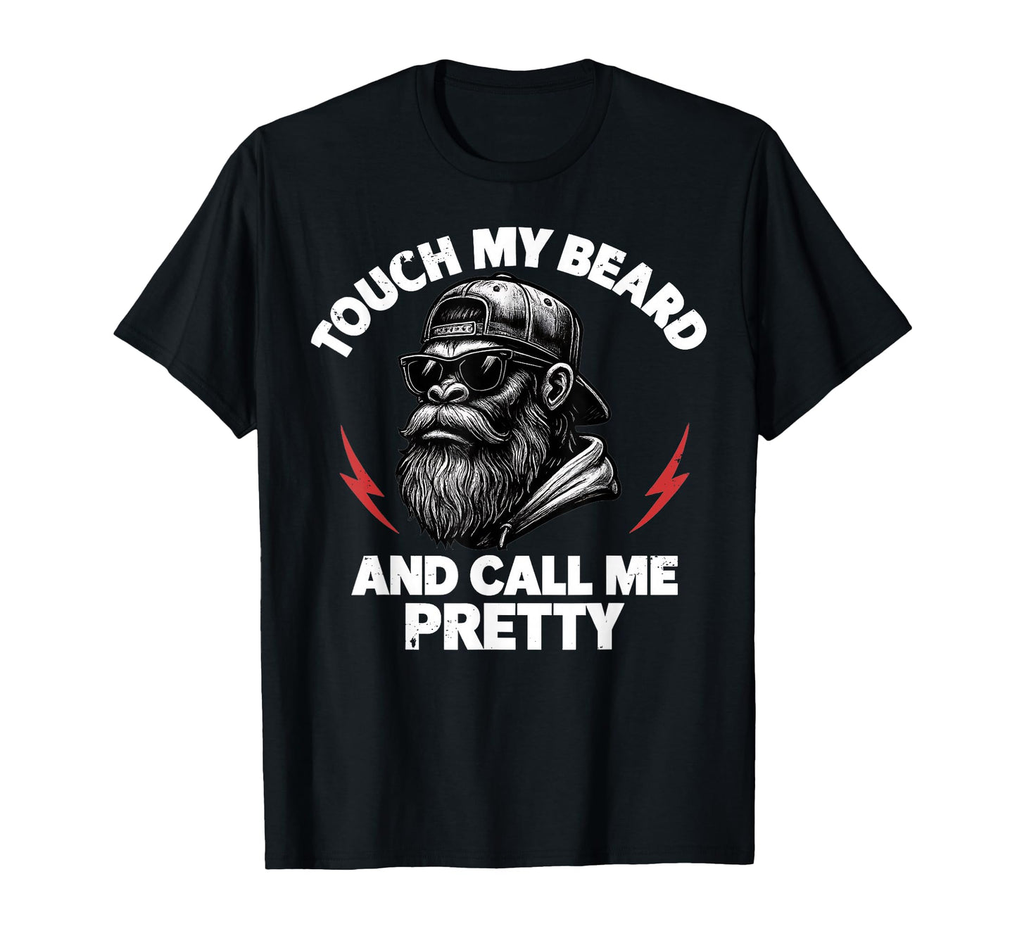 Funny Touch My Beard and Tell Me I'm Pretty Monkey(On Back) T-Shirt