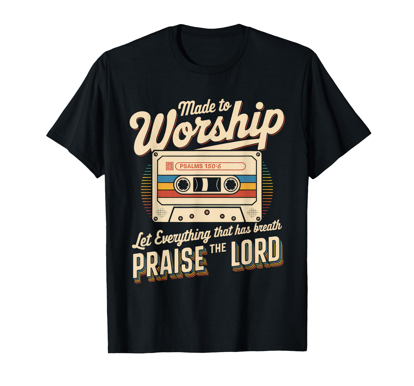 Worship Tshirt Christian Music Retro Cassette Psalms 150:6 T-Shirt