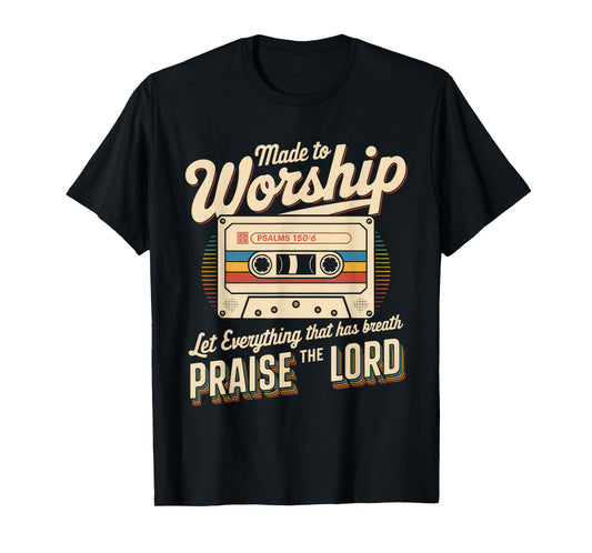 Worship Tshirt Christian Music Retro Cassette Psalms 150:6 T-Shirt
