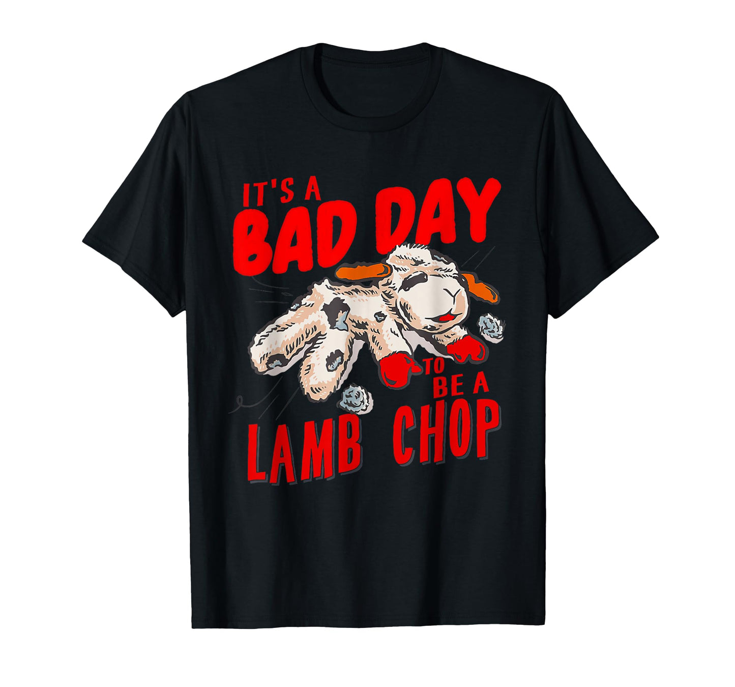 Lamp It's Bad Day To Be A Lamb Chop Saying For Men And Women T-Shirt