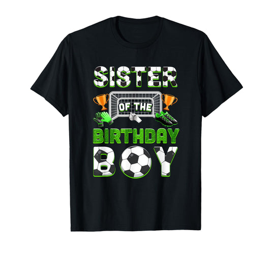 Sister Of The Birthday Boy Soccer Family Matching Party T-Shirt