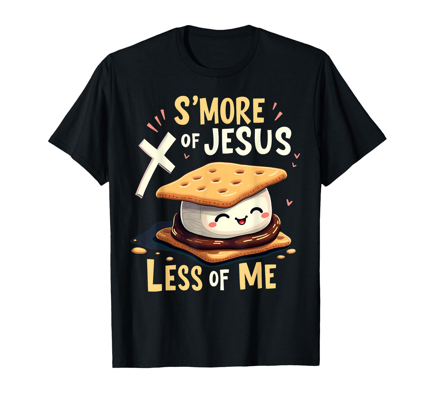 Funny Smore Of Jesus Less Of Me Bible Christianity Camper T-Shirt