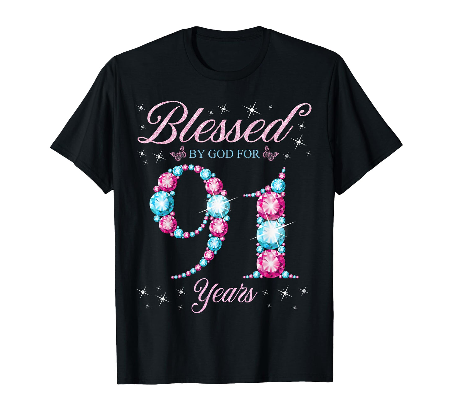 Blessed By God For 91 Years Old 91st Birthday Woman Queen T-Shirt