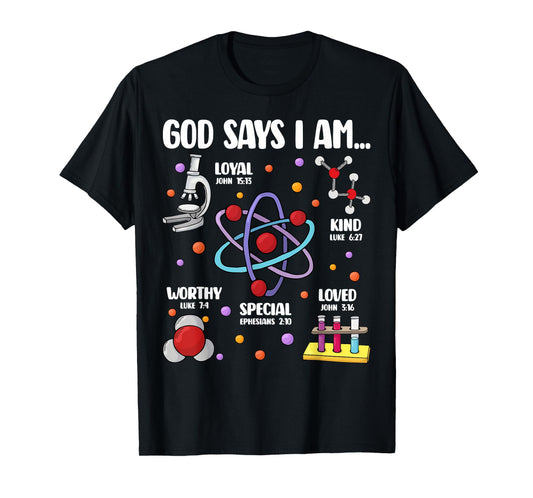 God Says I Am Science Christian Teacher Student Kids T-Shirt