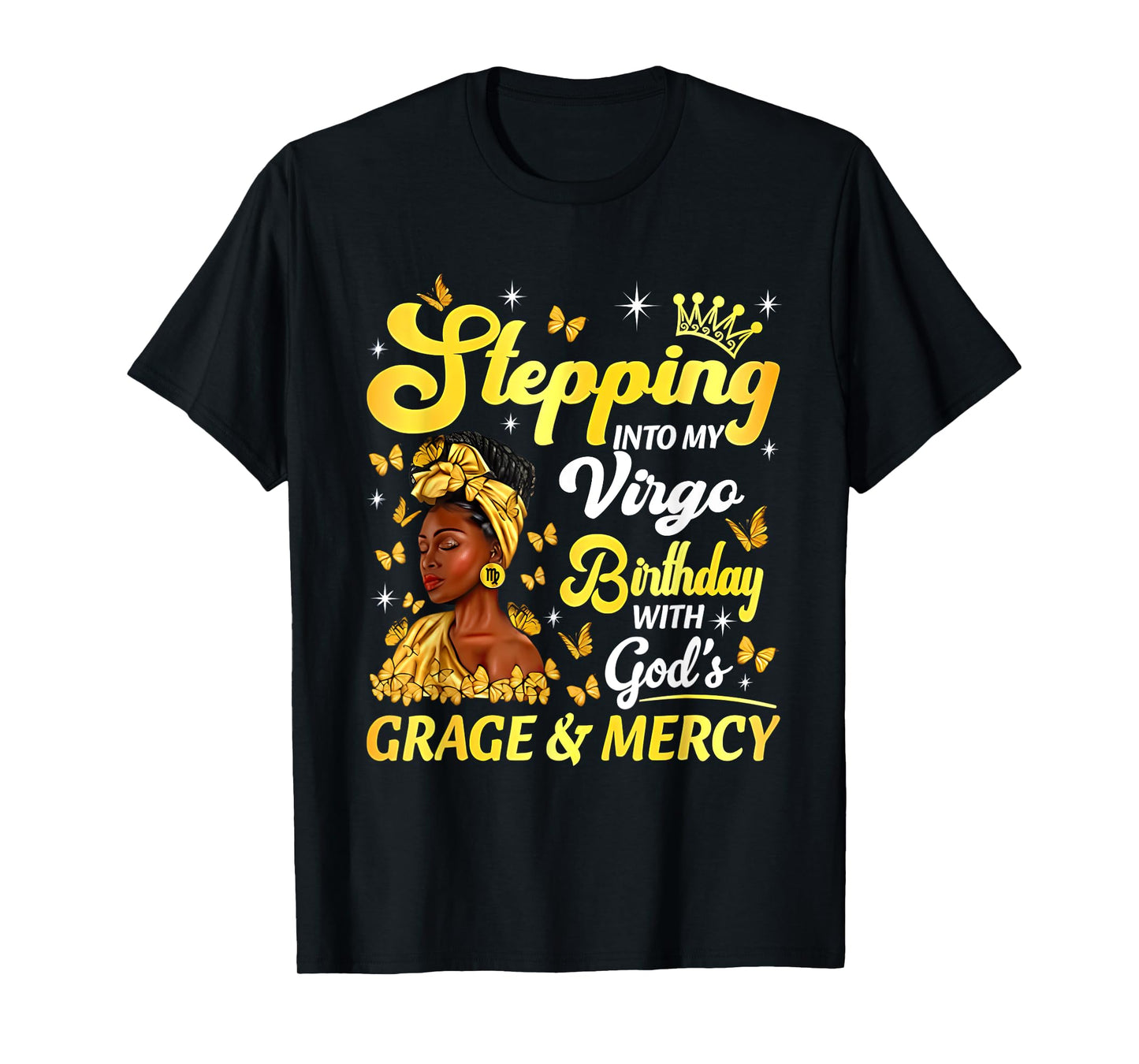 Stepping Into My Virgo Birthday Christian Religious Birthday T-Shirt