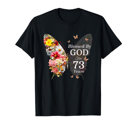Blessed By God For 73 Years Butterfly Flower 73rd Birthday T-Shirt