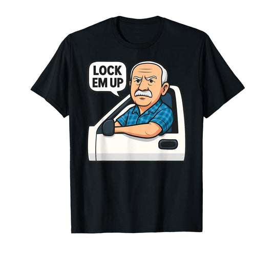Hit The Road Dude Lock em' Up Funny for Men Women Kids T-Shirt