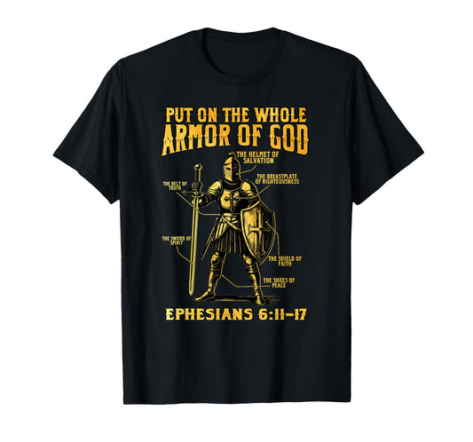 Christian Put The Whole Armor Of God Bible Verse Ephesians T-Shirt