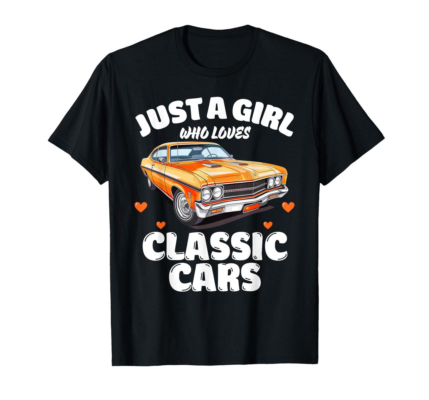 Just A Girl Who Loves Classic Cars, Classic Car Lover T-Shirt