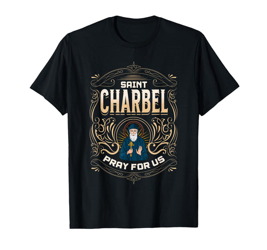St Charbel pray for us. Catholic, Christianity T-Shirt