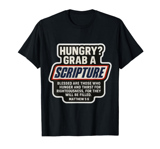 Funny Christian Scripture Bible Verse Quote Matthew 5:6 T-Shirt
