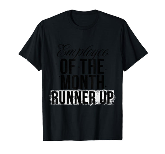 Employee Of The Month Runner Up T-Shirt