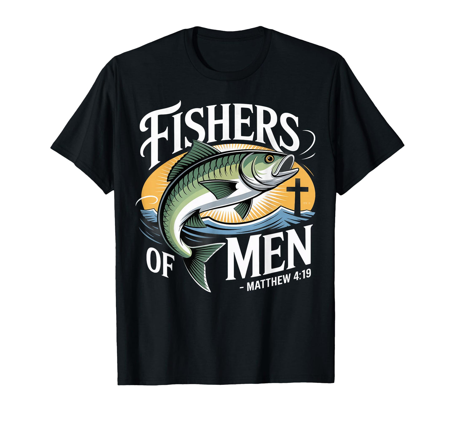 Fishers of Men Matthew 4-19 Bible Christian Fishing Lover T-Shirt