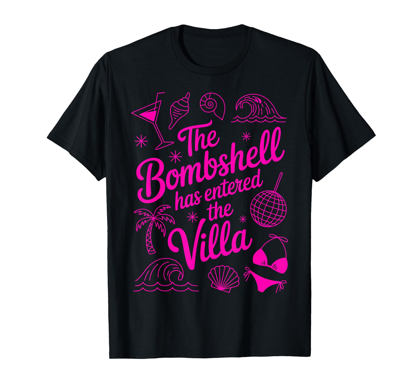 The Bombshell Has Entered The Villa Tropical Funny Island T-Shirt