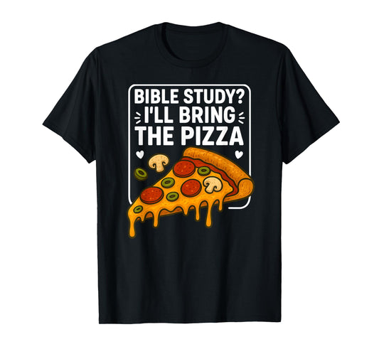 Bible Study I'll Bring Pizza Christian Faith Fun Youth Group T-Shirt