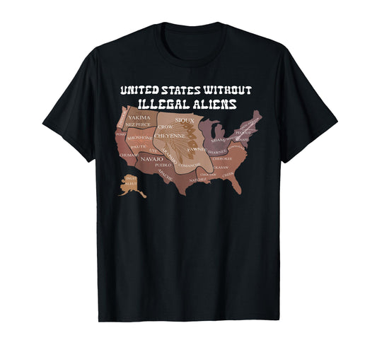United States Without Illegal Aliens USA Map Funny Quotes T-Shirt