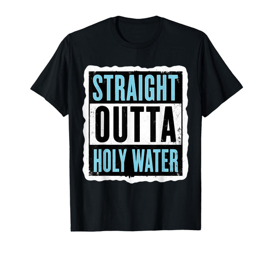 Straight Outta Holy Water Christian Baptism Mens Boys Kids T-Shirt