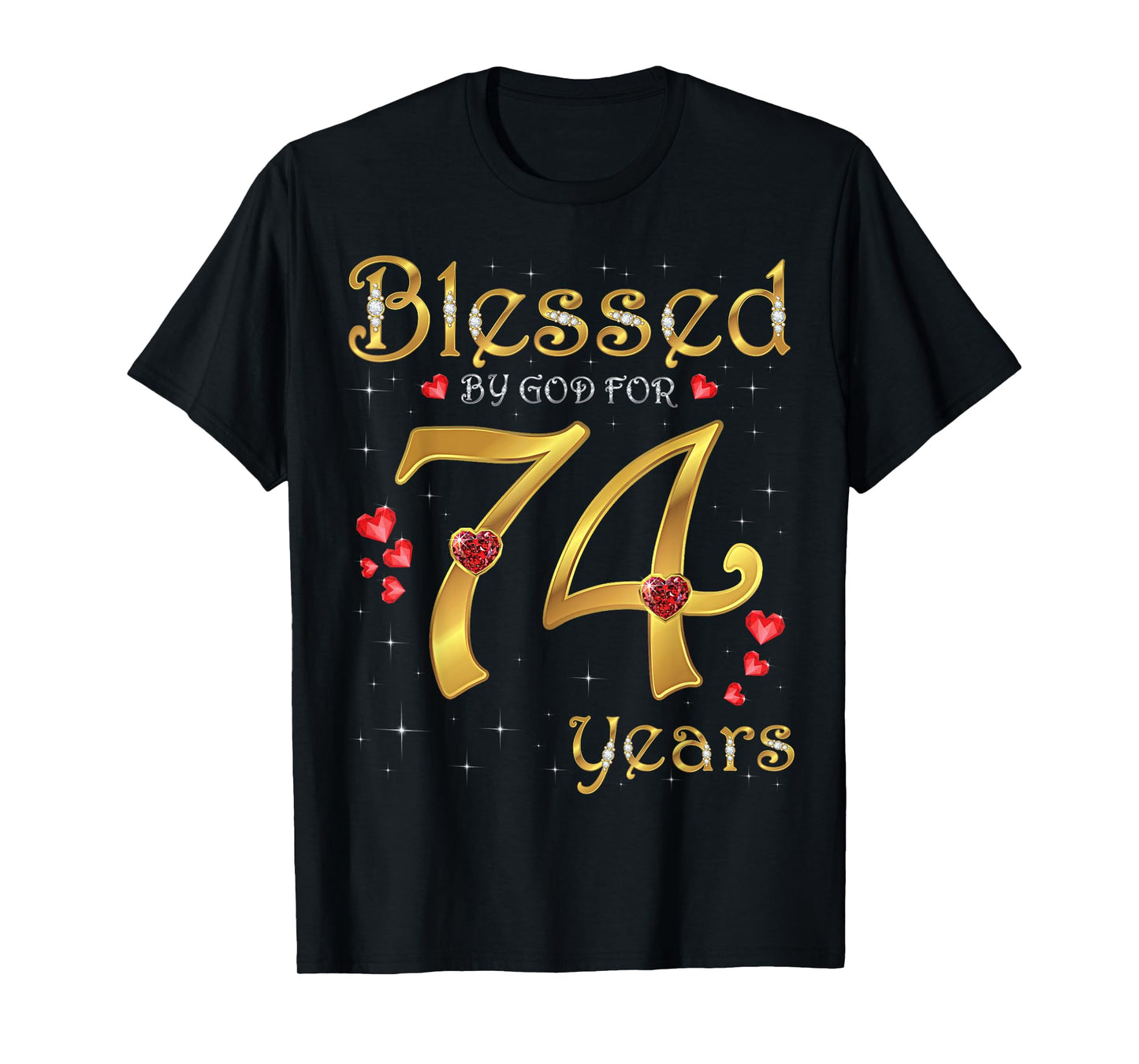 Blessed By God For 74 Years Old 74th Birthday Party Queen T-Shirt