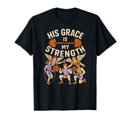 Faith Fitness His Grace is My Strength Cool Mens Bible Verse T-Shirt