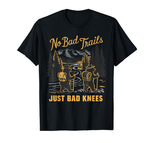 No Bad Trails Just Bad Knees, Funny Hiking Bears Joke T-Shirt
