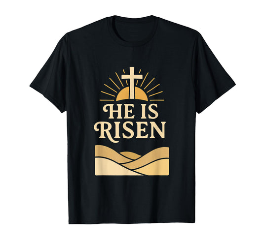 He Is Risen – Christian Easter with Cross & Sunrise Design T-Shirt