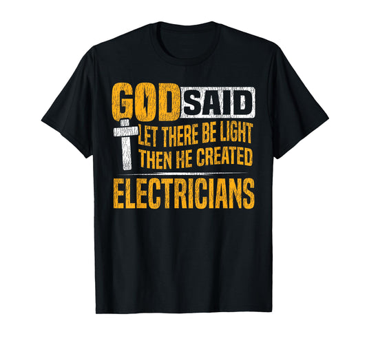 Electrician Vintage God Said Let There Be Light The He T-Shirt