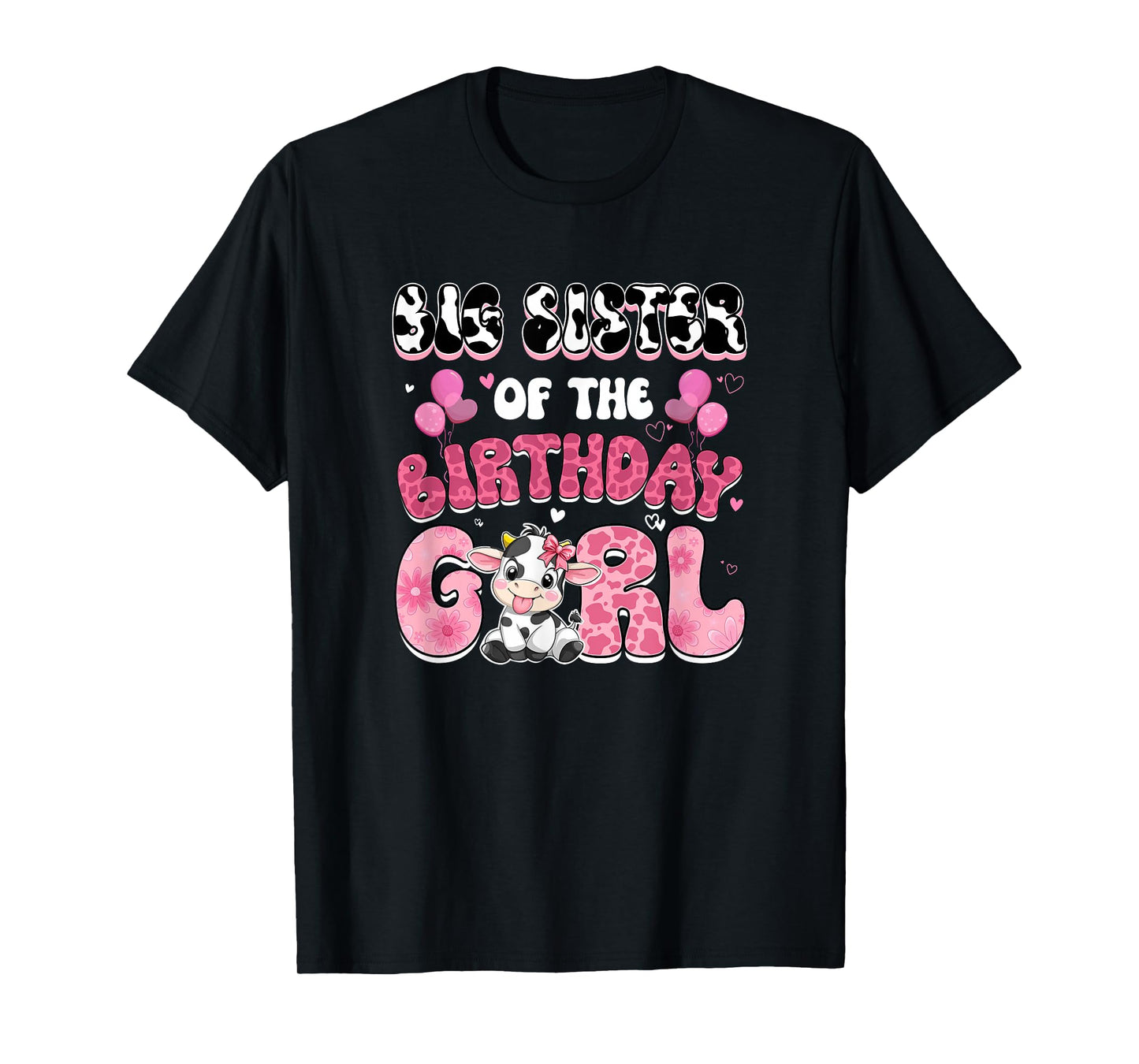 Big Sister of The Birthday Girl Cow Farm Family 1St Birthday T-Shirt