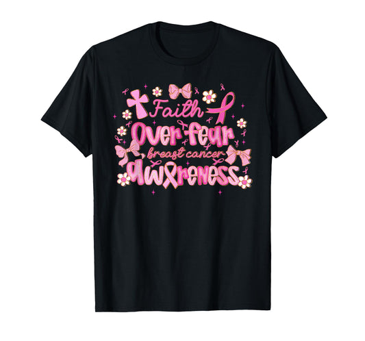 Faith Over Fear, Breast Cancer Awareness Survivor, Christian T-Shirt