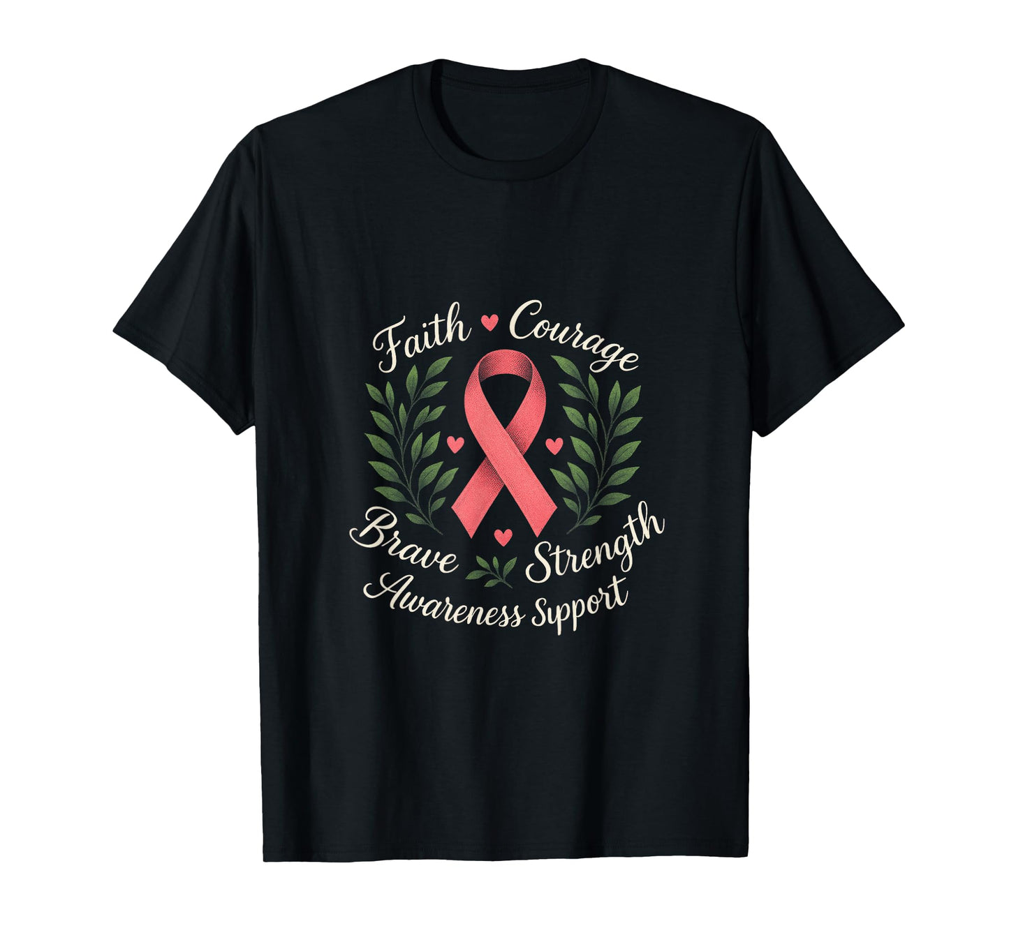 Faith Courage Brave Strength - Breast Cancer Ribbon T-Shirt