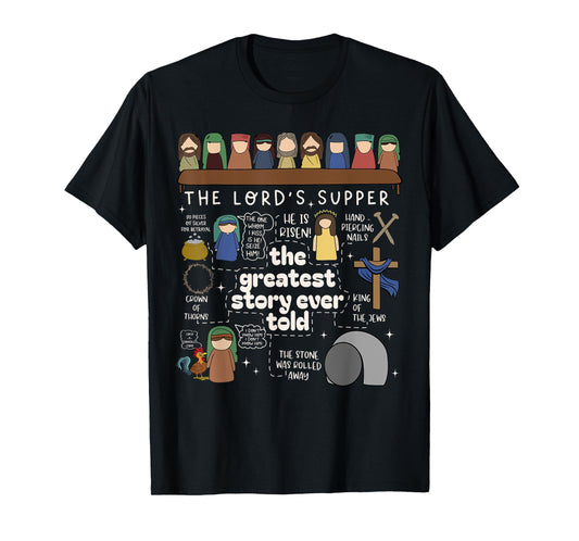 The Greatest Story Ever Told The Lord’s Supper Easter Day T-Shirt