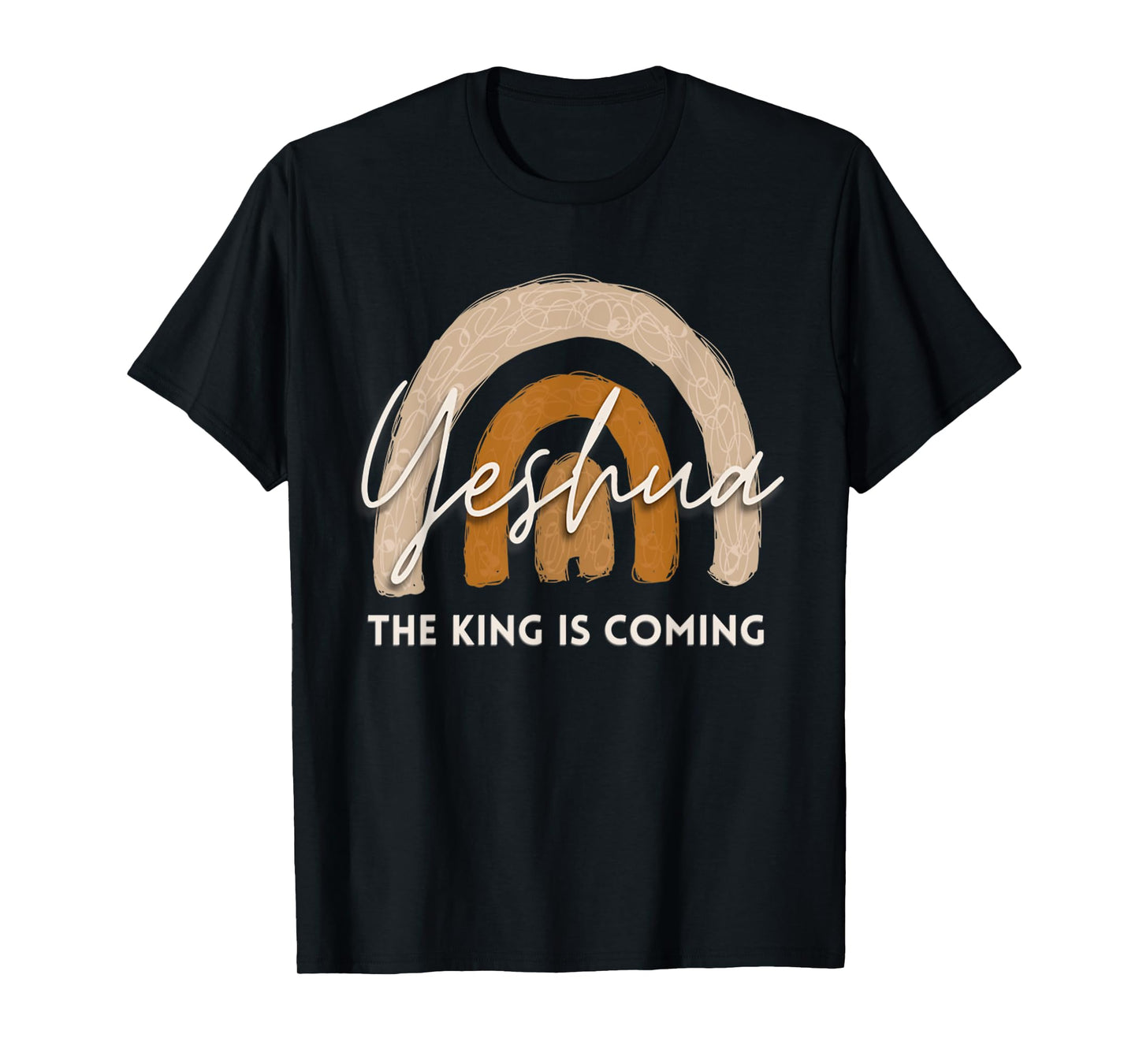 Yeshua The King Is Coming Christian Jesus Faith Bible Verse T-Shirt