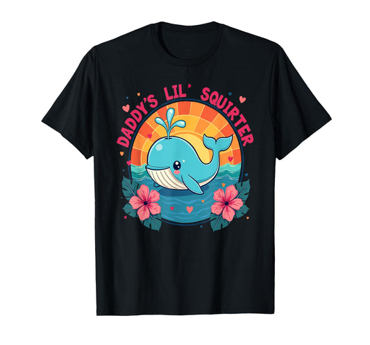 Daddys Lil Whale Shirt Funny Inappropriate Adult Humor Women T-Shirt