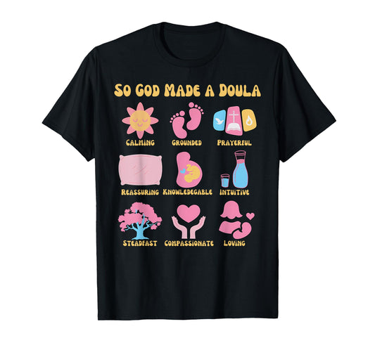 Retro Christian Doula Life Birth Worker So God Made A Doula T-Shirt