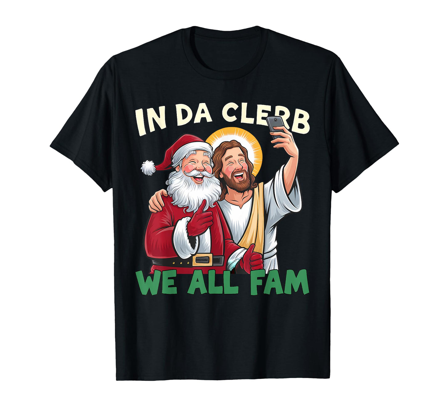In Da Clerb We All Fam Funny Santa-Jesus Christmas Christian T-Shirt