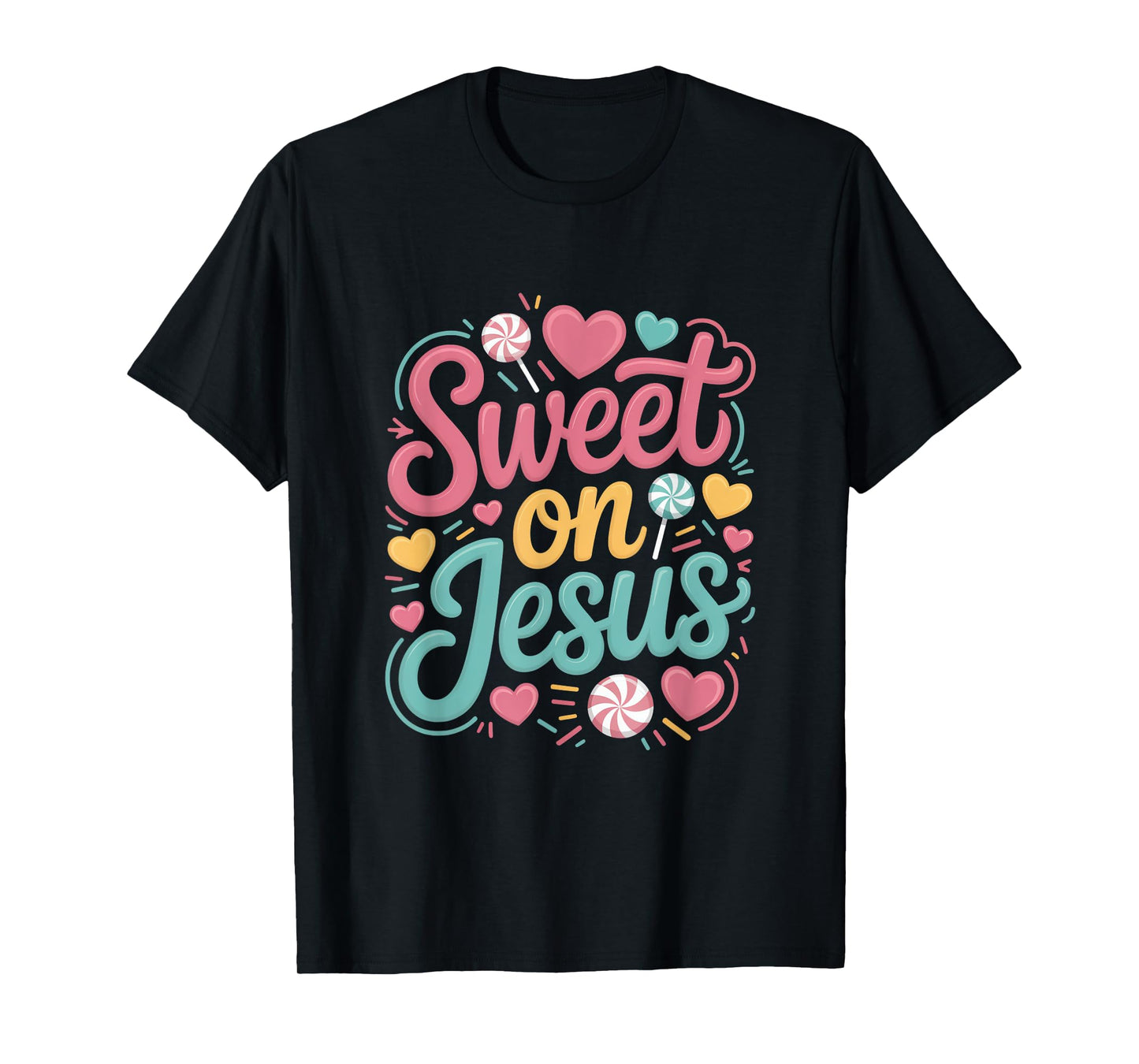 Sweet On Jesus Christian Heart Candy Love T-Shirt