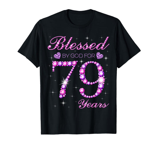Blessed by God for 79 Years Old 79th Birthday Party T-Shirt
