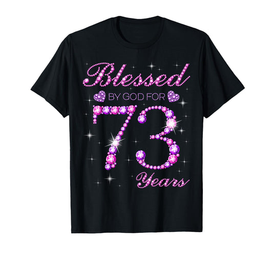 Blessed by God for 73 Years Old 73rd Birthday Party T-Shirt